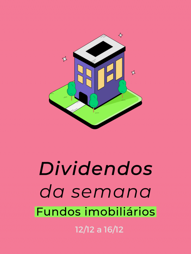 Dividendos de fundos imobiliários da semana 12/12/2022
